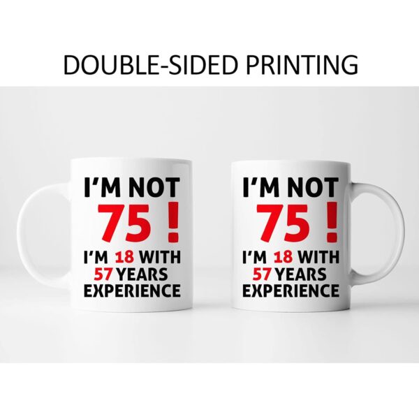 75th Birthday Gifts for Women, 75th Birthday Gifts for Men, 75th Birthday Decorations Gifts for Men Women, Funny 75 Year Old Gift Coffee Mug, 1947 75th Birthday Gift Ideas, 11 oz (I'm NOT 75) - Image 7