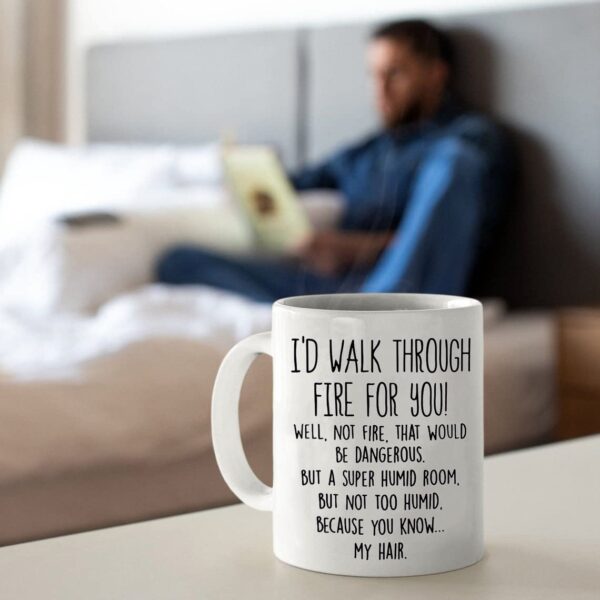 11 Oz Best Friend Mug - I'd Walk Through Fire For You Funny Coffee Mug - Unique Family Mugs - Cool Birthday Christmas Gifts Idea For Men, Women, friends, and Coworkers - Novelty Tea Cup - Image 3