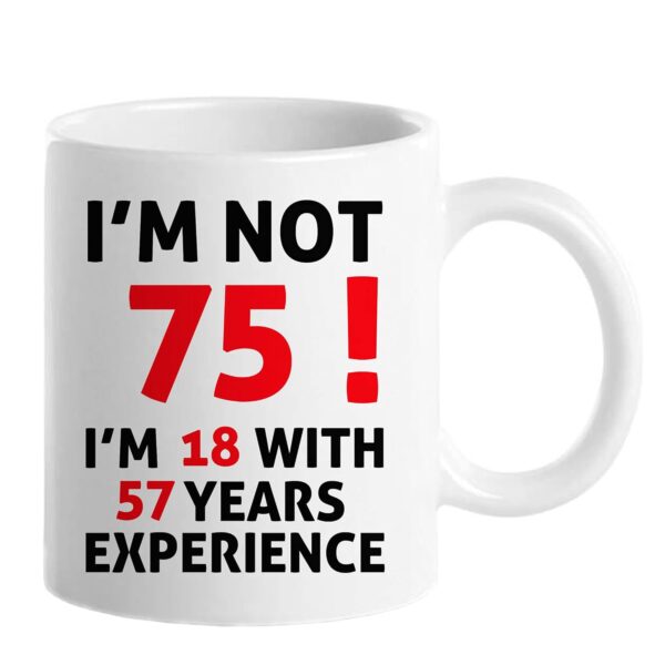 75th Birthday Gifts for Women, 75th Birthday Gifts for Men, 75th Birthday Decorations Gifts for Men Women, Funny 75 Year Old Gift Coffee Mug, 1947 75th Birthday Gift Ideas, 11 oz (I'm NOT 75) - Image 2