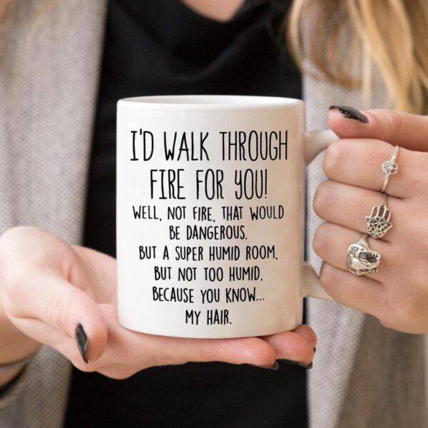 11 Oz Best Friend Mug - I'd Walk Through Fire For You Funny Coffee Mug - Unique Family Mugs - Cool Birthday Christmas Gifts Idea For Men, Women, friends, and Coworkers - Novelty Tea Cup - Image 2
