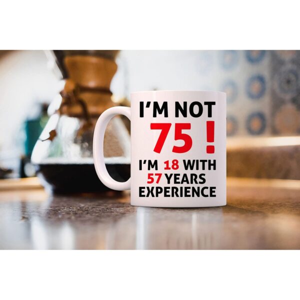 75th Birthday Gifts for Women, 75th Birthday Gifts for Men, 75th Birthday Decorations Gifts for Men Women, Funny 75 Year Old Gift Coffee Mug, 1947 75th Birthday Gift Ideas, 11 oz (I'm NOT 75) - Image 4
