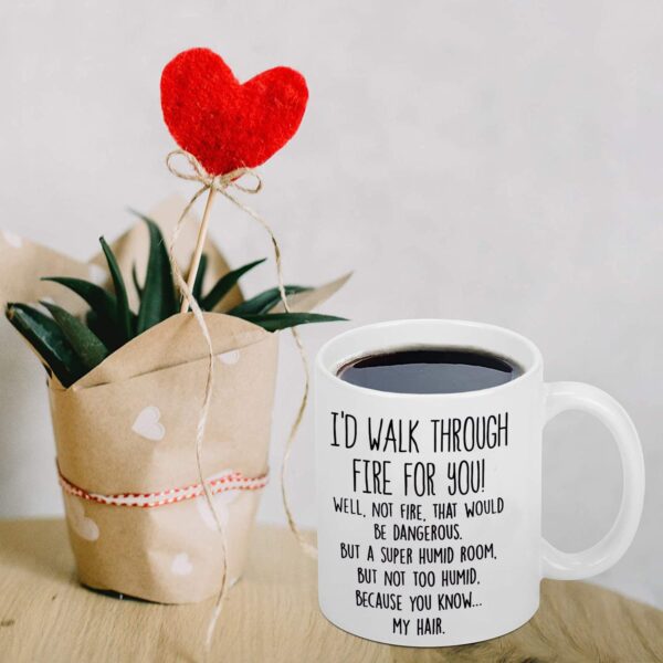 11 Oz Best Friend Mug - I'd Walk Through Fire For You Funny Coffee Mug - Unique Family Mugs - Cool Birthday Christmas Gifts Idea For Men, Women, friends, and Coworkers - Novelty Tea Cup - Image 7